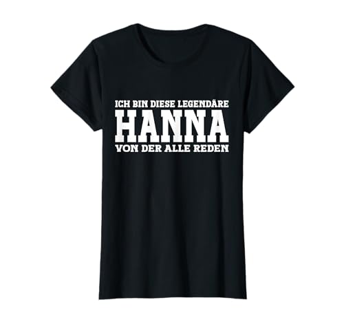 Hanna - Lustiges Vorname Frauen Namen Spruch Hanna T-Shirt Hanna - Lustiges Vorname Frauen Namen Spruch Hanna T-Shirt von Lustiges Hanna Geschenk Damen Hanna Spruch