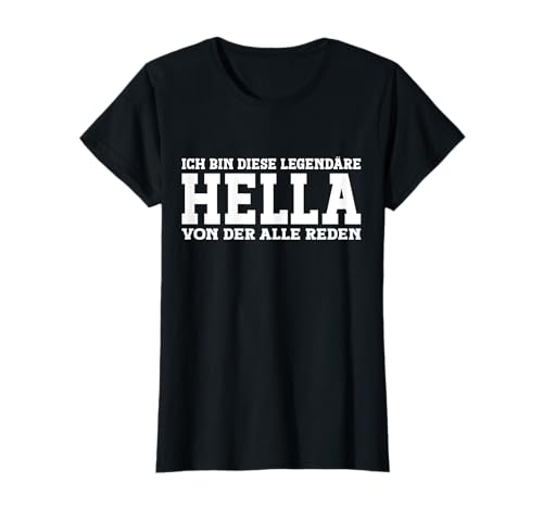 Hella - Lustiges Vorname Frauen Namen Spruch Hella T-Shirt Hella - Lustiges Vorname Frauen Namen Spruch Hella T-Shirt von Lustiges Hella Geschenk Damen Hella Spruch