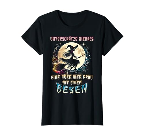 Damen Hexen Kostüm Halloween Böse alte Frau Hexenbesen T-Shirt Damen Hexen Kostüm Halloween Böse alte Frau Hexenbesen T-Shirt von Lustiges Hexerei Hexen Spruch Motiv
