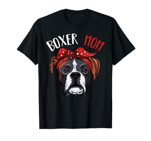 Boxer Mom Deutscher Boxer Hunde Mama Frauchen Geschenk T-Shirt Boxer Mom Deutscher Boxer Hunde Mama Frauchen Geschenk T-Shirt von Lustiges Hundemama Geschenk für Deutsche Boxer Mom
