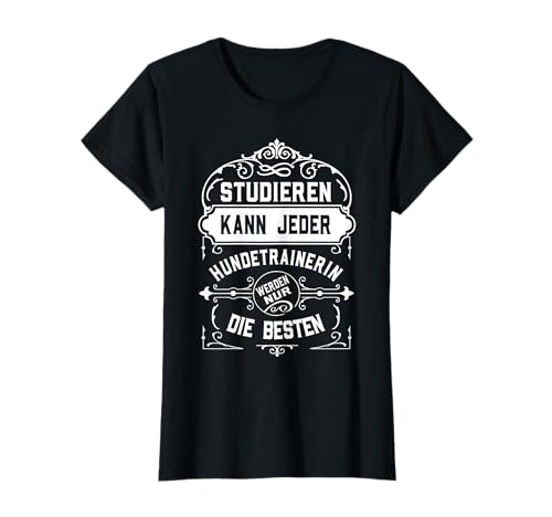 Hundetrainerin - Lustiges Beruf Spruch Frauen Hundetrainerin T-Shirt Hundetrainerin - Lustiges Beruf Spruch Frauen Hundetrainerin T-Shirt von Lustiges Hundetrainerin Geschenk Hundetraining