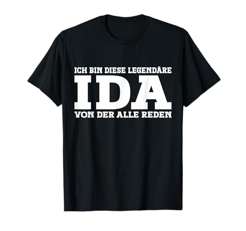 Ida - Lustiges Vorname Frauen Namen Spruch Ida T-Shirt Ida - Lustiges Vorname Frauen Namen Spruch Ida T-Shirt von Lustiges Ida Geschenk Damen Ida Spruch