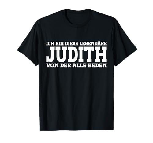 Judith - Lustiges Vorname Frauen Namen Spruch Judith T-Shirt Judith - Lustiges Vorname Frauen Namen Spruch Judith T-Shirt von Lustiges Judith Geschenk Damen Judith Spruch