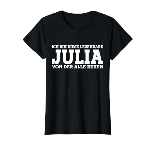 Julia - Lustiges Vorname Frauen Namen Spruch Julia T-Shirt Julia - Lustiges Vorname Frauen Namen Spruch Julia T-Shirt von Lustiges Julia Geschenk Damen Julia Spruch