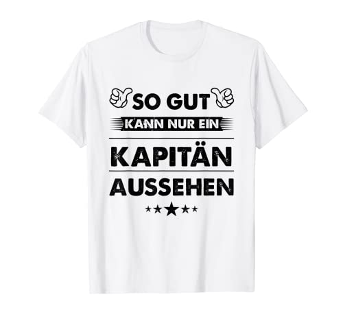 Herren So Gut Kann Nur Ein Kapitän Aussehen T-Shirt von Lustiges Kapitän Geschenk Für Männer