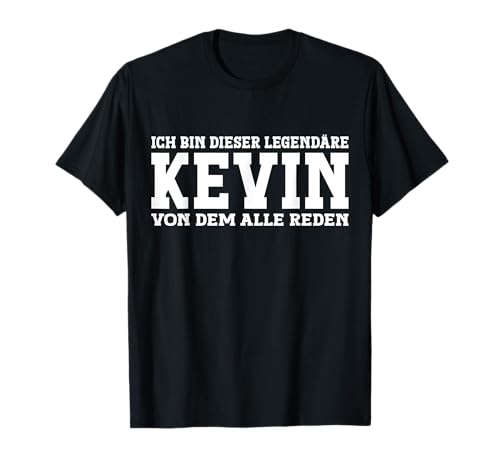 Lustiges Kevin Geschenk Kevin Spruch - Lustiges Männer T-Shirt für Kevin Fans - Schwarz, Kurzarm, S, Crew-Neck, Casual, Geburtstag von Lustiges Kevin Geschenk Kevin Spruch