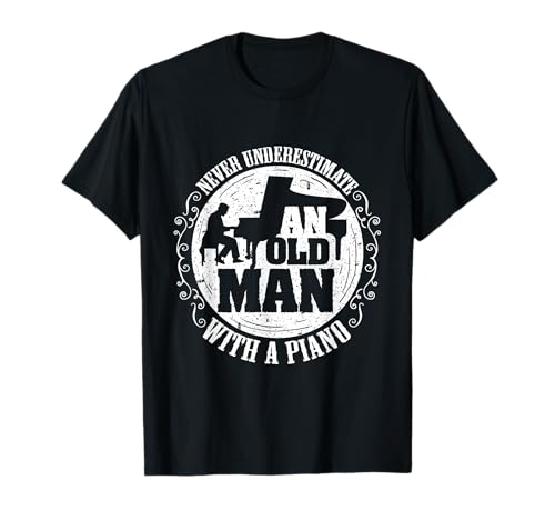 Never underestimate an old man with a Piano Lustiges Klavier T-Shirt Never underestimate an old man with a Piano Lustiges Klavier T-Shirt von Lustiges Klavier Design für Pianisten