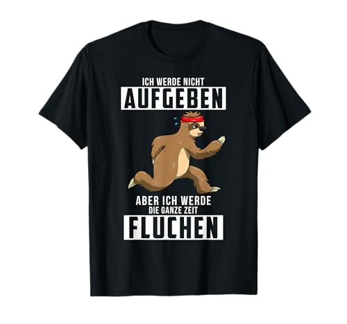Ich Werde Nicht Aufgeben Geschenk Faultier Jogging Läufer T-Shirt Ich Werde Nicht Aufgeben Geschenk Faultier Jogging Läufer T-Shirt von Lustiges Laufshirt Geschenkideen Shop