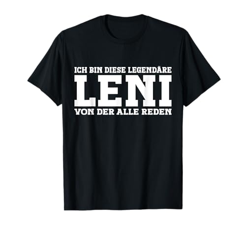 Leni - Lustiges Vorname Frauen Namen Spruch Leni T-Shirt Leni - Lustiges Vorname Frauen Namen Spruch Leni T-Shirt von Lustiges Leni Geschenk Damen Leni Spruch