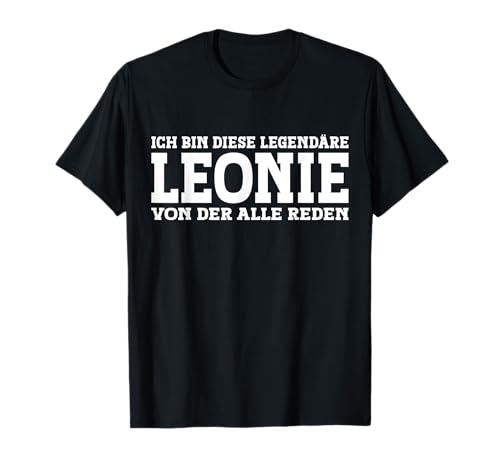 Leonie - Lustiges Vorname Frauen Namen Spruch Leonie T-Shirt Leonie - Lustiges Vorname Frauen Namen Spruch Leonie T-Shirt von Lustiges Leonie Geschenk Damen Leonie Spruch