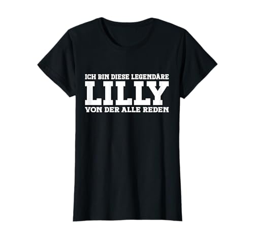 Lilly - Lustiges Vorname Frauen Namen Spruch Lilly T-Shirt Lilly - Lustiges Vorname Frauen Namen Spruch Lilly T-Shirt von Lustiges Lilly Geschenk Damen Lilly Spruch