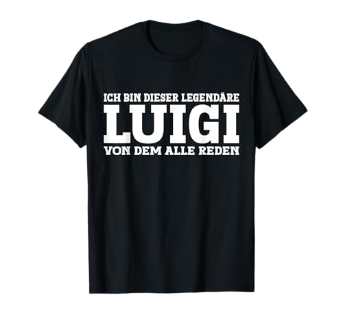 Lustiges Luigi Geschenk Luigi Spruch T-Shirt - Männer - Schwarz - Klein - Kurzarm - Casual - U-Ausschnitt - Geburtstag Lustiges Luigi Geschenk Luigi Spruch T-Shirt - Männer - Schwarz - Klein - Kurzarm - Casual - U-Ausschnitt - Geburtstag von Lustiges Luigi Geschenk Luigi Spruch