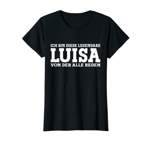 Luisa - Lustiges Vorname Frauen Namen Spruch Luisa T-Shirt Luisa - Lustiges Vorname Frauen Namen Spruch Luisa T-Shirt von Lustiges Luisa Geschenk Damen Luisa Spruch