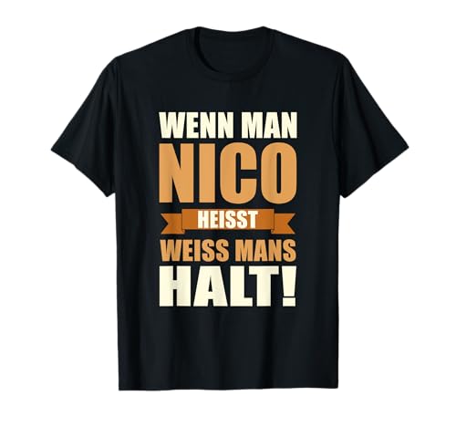 Wenn man Nico heisst weiss mans halt - Lustiges Nico T-Shirt Wenn man Nico heisst weiss mans halt - Lustiges Nico T-Shirt von Lustiges Männer Geschenk Herren Klugscheisser