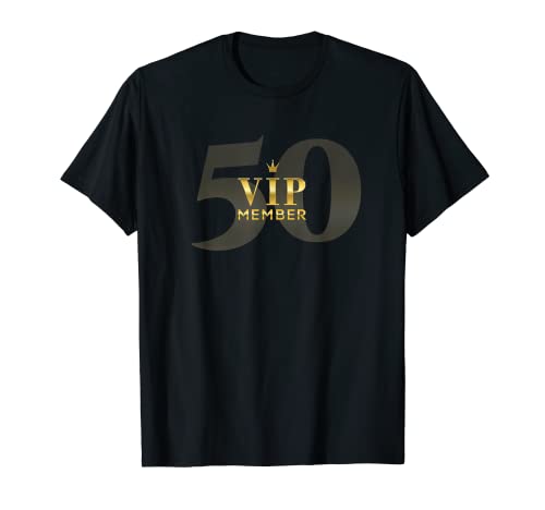 Vip Member Humor Spruch 50. Geburtstag 50 Jahre Damen Herren T-Shirt Vip Member Humor Spruch 50. Geburtstag 50 Jahre Damen Herren T-Shirt von Lustiges Männer & Frauen 50. Geburtstag Co.