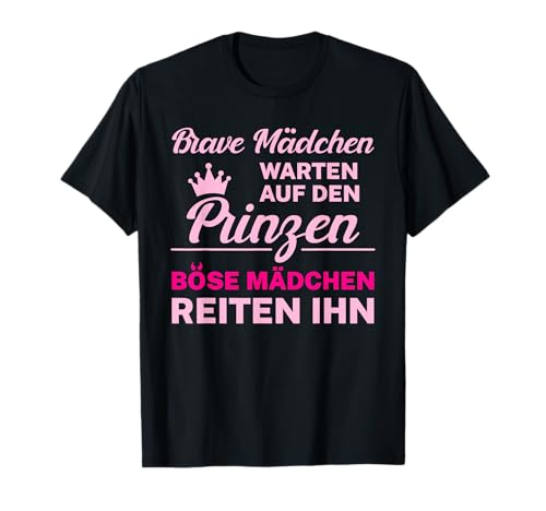 Brave Mädchen warten auf den Prinzen Böse Reiten Ihn T-Shirt Brave Mädchen warten auf den Prinzen Böse Reiten Ihn T-Shirt von Lustiges Mallorca Party Sprüche Shirt