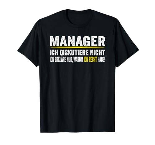 Manager Ich Diskutiere Nicht Männer Geschenkidee T-Shirt Manager Ich Diskutiere Nicht Männer Geschenkidee T-Shirt von Lustiges Manager Geschenk Geburtstag