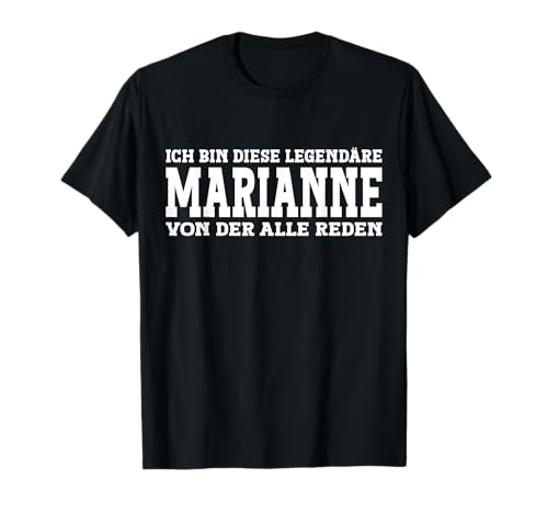Marianne - Lustiges Vorname Frauen Namen Spruch Marianne T-Shirt Marianne - Lustiges Vorname Frauen Namen Spruch Marianne T-Shirt von Lustiges Marianne Geschenk Damen Marianne Spruch
