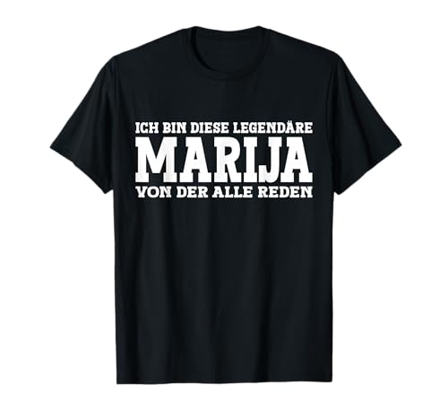 Marija - Lustiges Vorname Frauen Namen Spruch Marija T-Shirt Marija - Lustiges Vorname Frauen Namen Spruch Marija T-Shirt von Lustiges Marija Geschenk Damen Marija Spruch