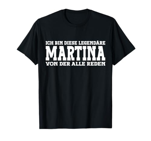Martina - Lustiges Vorname Frauen Namen Spruch Martina T-Shirt Martina - Lustiges Vorname Frauen Namen Spruch Martina T-Shirt von Lustiges Martina Geschenk Damen Martina Spruch