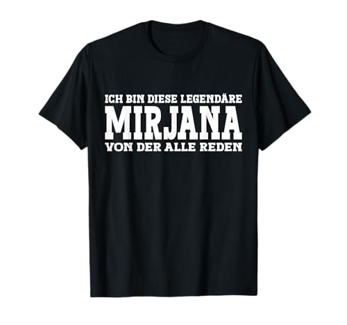 Mirjana - Lustiges Vorname Frauen Namen Spruch Mirjana T-Shirt Mirjana - Lustiges Vorname Frauen Namen Spruch Mirjana T-Shirt von Lustiges Mirjana Geschenk Damen Mirjana Spruch
