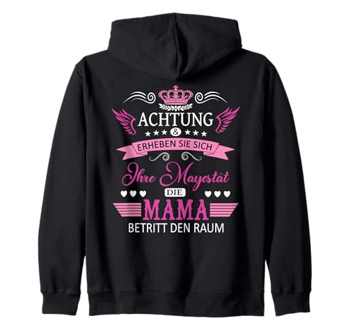 Achtung ihre Mayestät die Mama Spruch Geburtstag Muttertags Kapuzenjacke von Lustiges Muttertagsgeschenk für Mama Mutter Damen