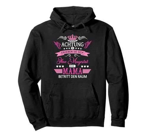Achtung ihre Mayestät die Mama Spruch Geburtstag Muttertags Pullover Hoodie Achtung ihre Mayestät die Mama Spruch Geburtstag Muttertags Pullover Hoodie von Lustiges Muttertagsgeschenk für Mama Mutter Damen