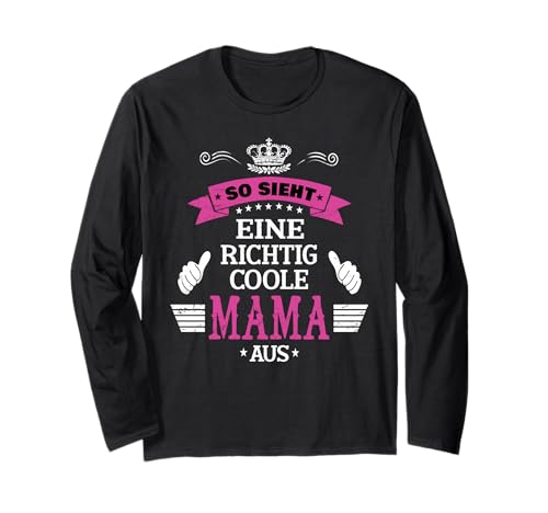 Beste Mama So sieht eine richtig coole Mama aus Muttertags Langarmshirt von Lustiges Muttertagsgeschenk für Mama Mutter Damen