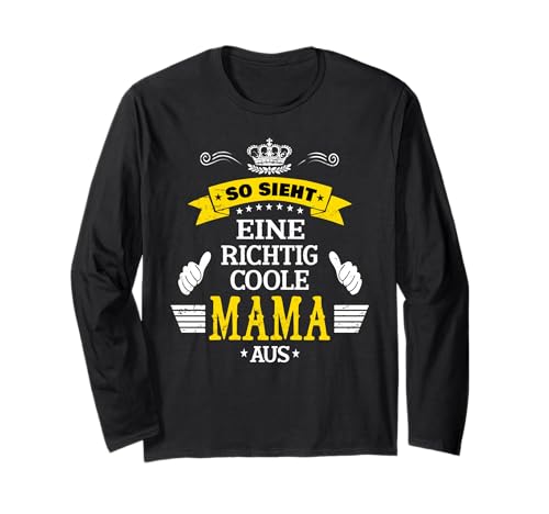 Beste Mama So sieht eine richtig coole Mama aus Muttertags Langarmshirt von Lustiges Muttertagsgeschenk für Mama Mutter Damen