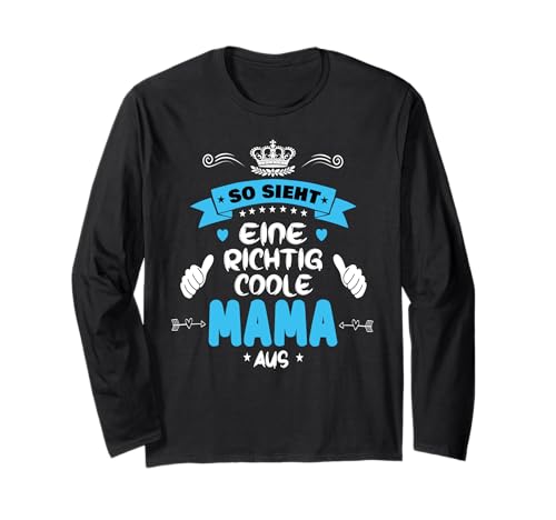 Beste Mama So sieht eine richtig coole Mama aus Muttertags Langarmshirt von Lustiges Muttertagsgeschenk für Mama Mutter Damen