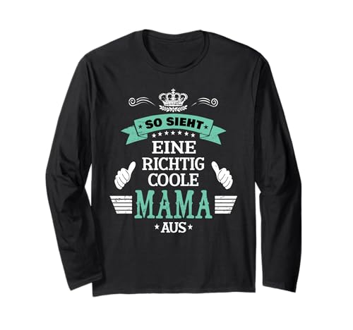 Beste Mama So sieht eine richtig coole Mama aus Muttertags Langarmshirt von Lustiges Muttertagsgeschenk für Mama Mutter Damen
