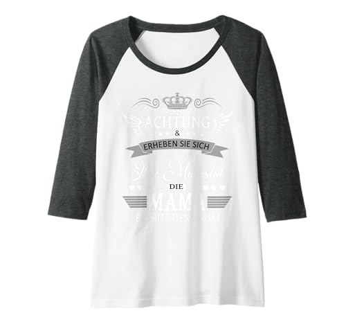 Damen Achtung ihre Mayestät die Mama Spruch Geburtstag Muttertags Raglan von Lustiges Muttertagsgeschenk für Mama Mutter Damen