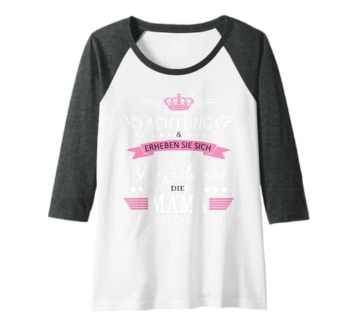 Damen Achtung ihre Mayestät die Mama Spruch Geburtstag Muttertags Raglan von Lustiges Muttertagsgeschenk für Mama Mutter Damen