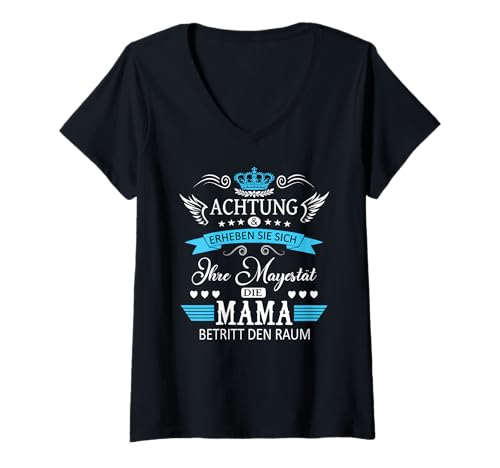 Damen Achtung ihre Mayestät die Mama Spruch Geburtstag Muttertags T-Shirt mit V-Ausschnitt von Lustiges Muttertagsgeschenk für Mama Mutter Damen