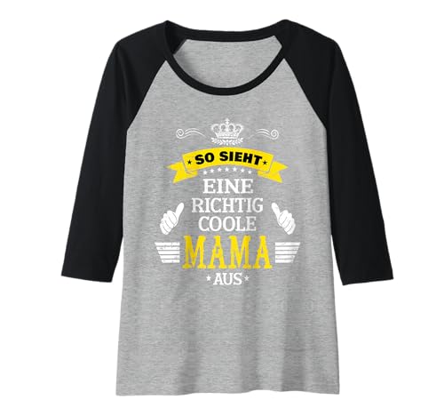 Damen Beste Mama So sieht eine richtig coole Mama aus Muttertags Raglan von Lustiges Muttertagsgeschenk für Mama Mutter Damen