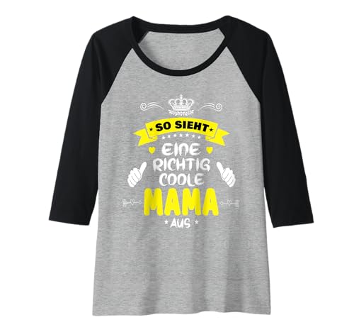 Damen Beste Mama So sieht eine richtig coole Mama aus Muttertags Raglan von Lustiges Muttertagsgeschenk für Mama Mutter Damen