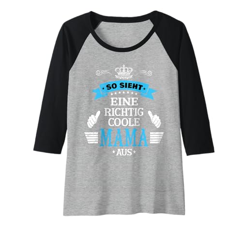 Damen Beste Mama So sieht eine richtig coole Mama aus Muttertags Raglan von Lustiges Muttertagsgeschenk für Mama Mutter Damen