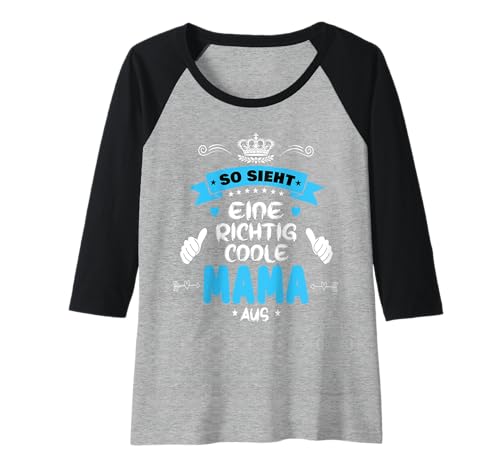 Damen Beste Mama So sieht eine richtig coole Mama aus Muttertags Raglan von Lustiges Muttertagsgeschenk für Mama Mutter Damen
