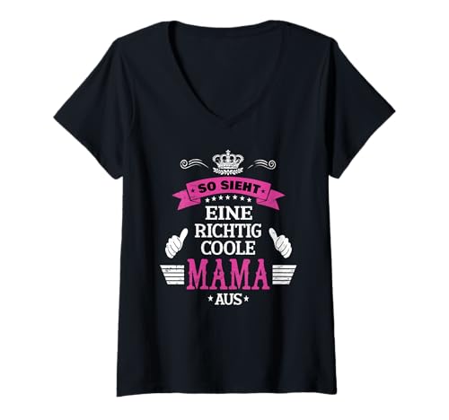 Damen Beste Mama So sieht eine richtig coole Mama aus Muttertags T-Shirt mit V-Ausschnitt von Lustiges Muttertagsgeschenk für Mama Mutter Damen