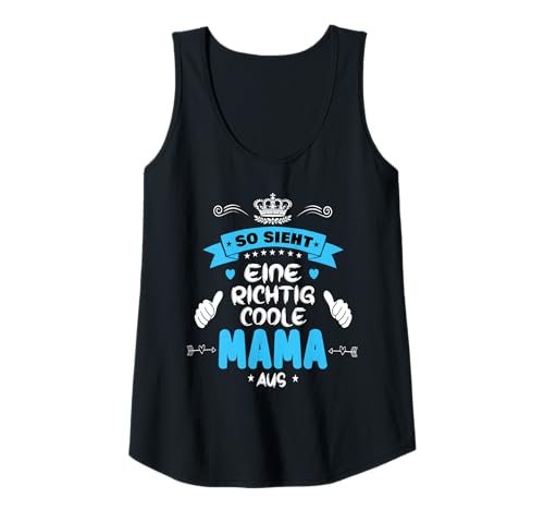 Damen Beste Mama So sieht eine richtig coole Mama aus Muttertags Tank Top von Lustiges Muttertagsgeschenk für Mama Mutter Damen