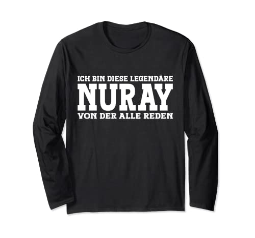 Nuray - Lustiges Vorname Frauen Namen Spruch Nuray Langarmshirt Nuray - Lustiges Vorname Frauen Namen Spruch Nuray Langarmshirt von Lustiges Nuray Geschenk Damen Nuray Spruch