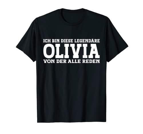 Olivia - Lustiges Vorname Frauen Namen Spruch Olivia T-Shirt Olivia - Lustiges Vorname Frauen Namen Spruch Olivia T-Shirt von Lustiges Olivia Geschenk Damen Olivia Spruch