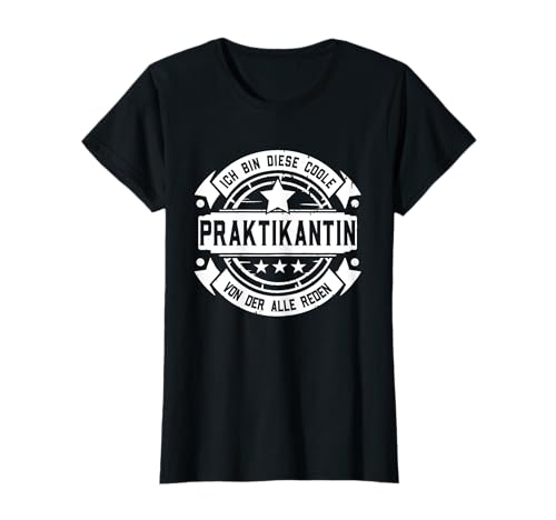 Praktikantin - Lustiges Frauen Beruf Spruch Praktikantin T-Shirt von Lustiges Praktikanti Geschenk Praktikanten Sprüche