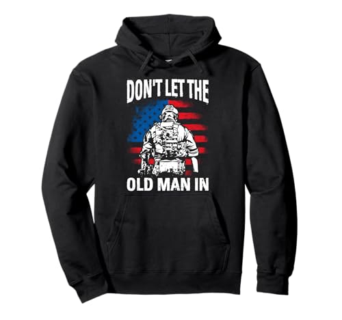 Don't LET The Old Man IN Witziges Retro-Militär Pullover Hoodie von Lustiges Retro-Militärdesign
