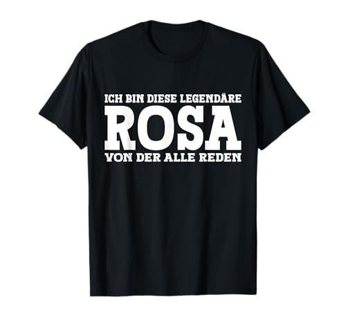 Rosa - Lustiges Vorname Frauen Namen Spruch Rosa T-Shirt von Lustiges Rosa Geschenk Damen Rosa Spruch