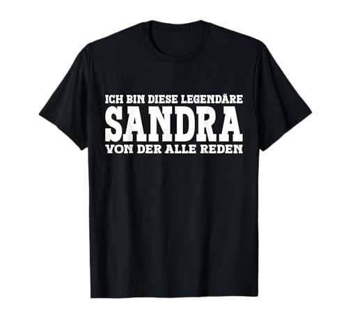 Sandra - Lustiges Vorname Frauen Namen Spruch Sandra T-Shirt Sandra - Lustiges Vorname Frauen Namen Spruch Sandra T-Shirt von Lustiges Sandra Geschenk Damen Sandra Spruch