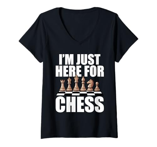 Damen Strategiespiel Schach Spruch - I'm Just Here for Chess T-Shirt mit V-Ausschnitt von Lustiges Schachbrett Spiel Apparel Männer Frauen