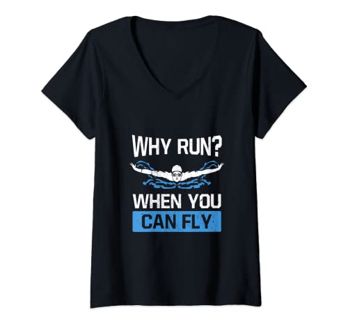 Damen Why Run When You Can Fly Lustig Schwimmen Schwimmer T-Shirt mit V-Ausschnitt Damen Why Run When You Can Fly Lustig Schwimmen Schwimmer T-Shirt mit V-Ausschnitt von Lustiges Schwimmer Geschenk