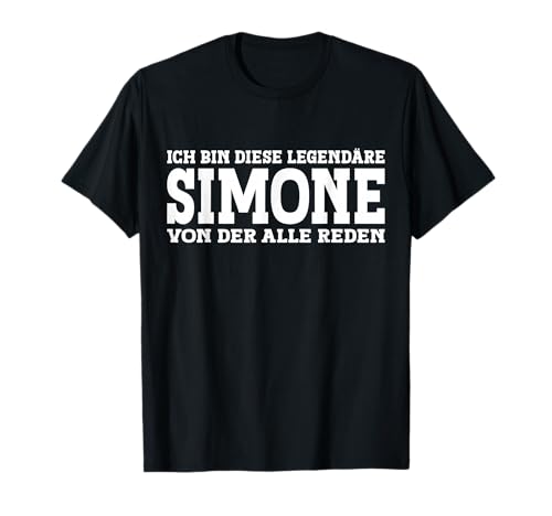 Simone - Lustiges Vorname Frauen Namen Spruch Simone T-Shirt von Lustiges Simone Geschenk Damen Simone Spruch