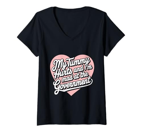 Damen Mein Bauch TUT WEH und ich Bin sauer auf die Regierung T-Shirt mit V-Ausschnitt von Lustiges Sprichwort